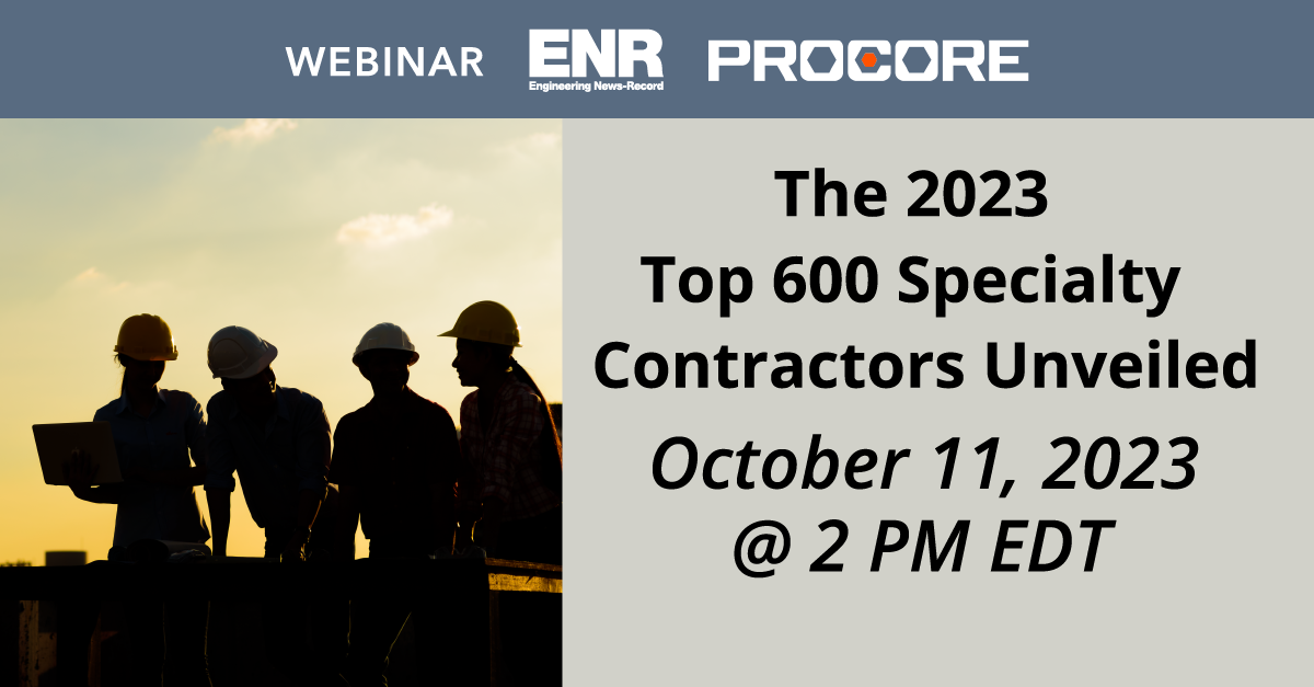 The 2023 Top 600 Specialty Contractors Unveiled