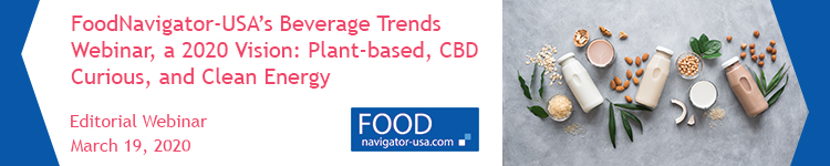 FoodNavigator-USA’s Beverage Trends Webinar, a 2020 Vision: Plant-based, CBD Curious, and Clean Energy